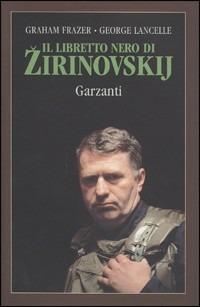 Il libretto nero di Zirinovskij - Graham Frazer,George Lancelle - copertina