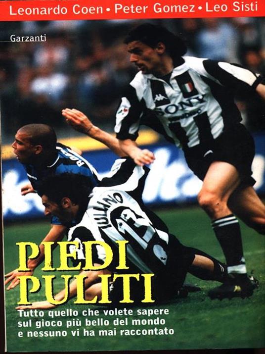 Piedi puliti - Leonardo Coen,Peter Gomez,Leo Sisti - 3