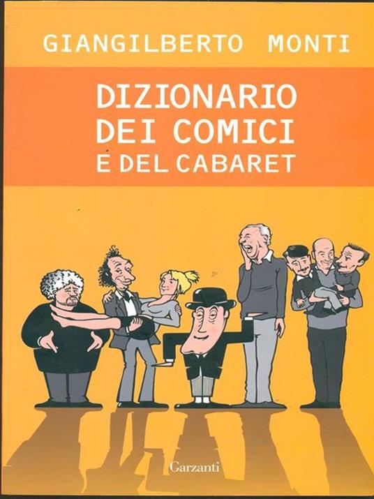 Dizionario dei comici del cabaret - Giangilberto Monti - 6