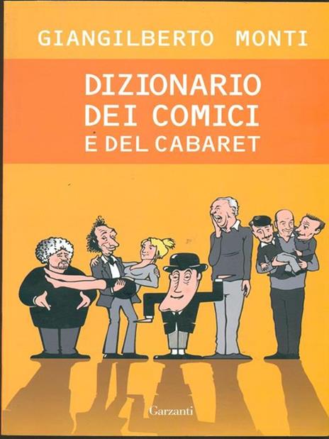 Dizionario dei comici del cabaret - Giangilberto Monti - copertina