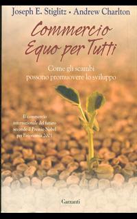 Commercio equo per tutti. Come gli scambi possono promouovere lo sviluppo