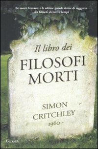 Il libro dei filosofi morti - Simon Critchley - copertina