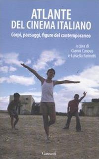 Atlante del cinema italiano. Corpi, paesaggi, figure del contemporaneo - copertina