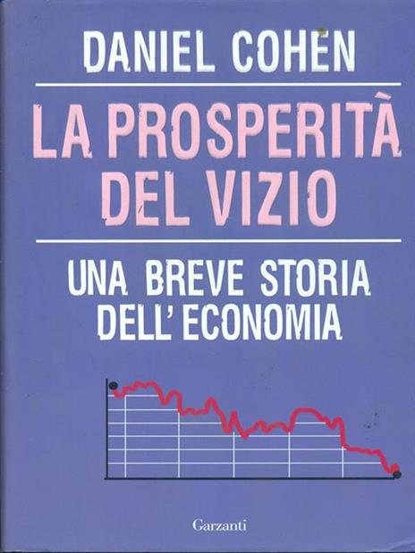 La prosperità del vizio. Una breve storia dell'economia - Daniel Cohen - 5