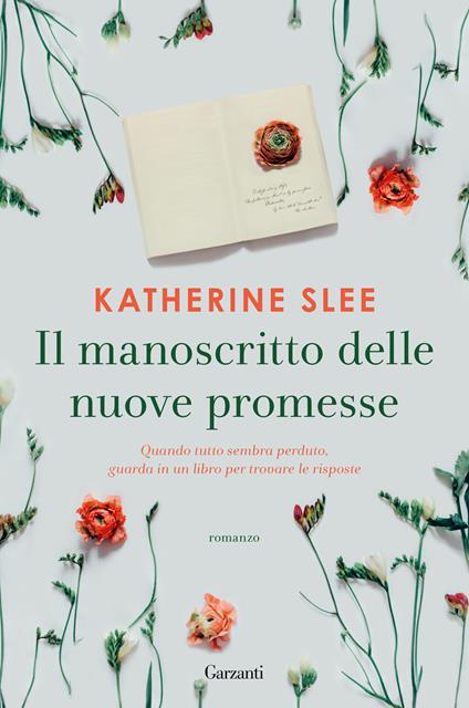 Il manoscritto delle nuove promesse - Katherine Slee - Libro - Garzanti -  Narratori moderni | IBS