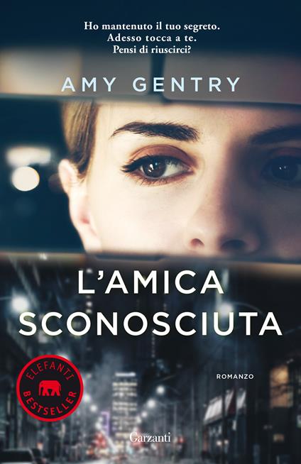 L' amica sconosciuta - Amy Gentry - copertina