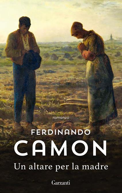 Un altare per la madre - Ferdinando Camon - copertina