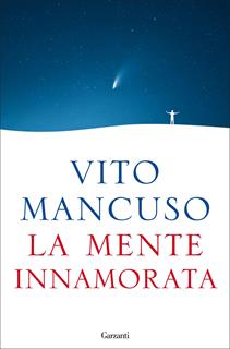 Libro La mente innamorata Vito Mancuso