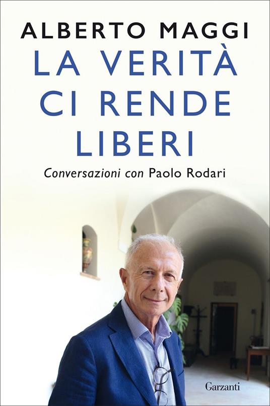 La verità ci rende liberi. Conversazioni con Paolo Rodari - Alberto Maggi,Paolo Rodari - copertina