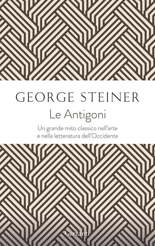 Le antigoni - George Steiner - copertina