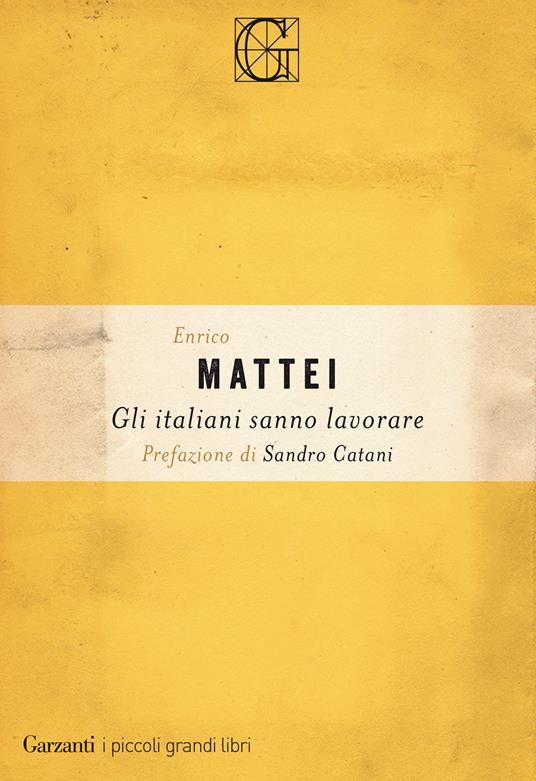 Gli italiani sanno lavorare - Enrico Mattei - copertina