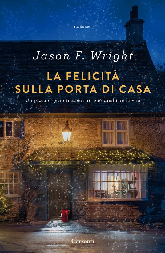 La felicità sulla porta di casa - Jason F. Wright - copertina