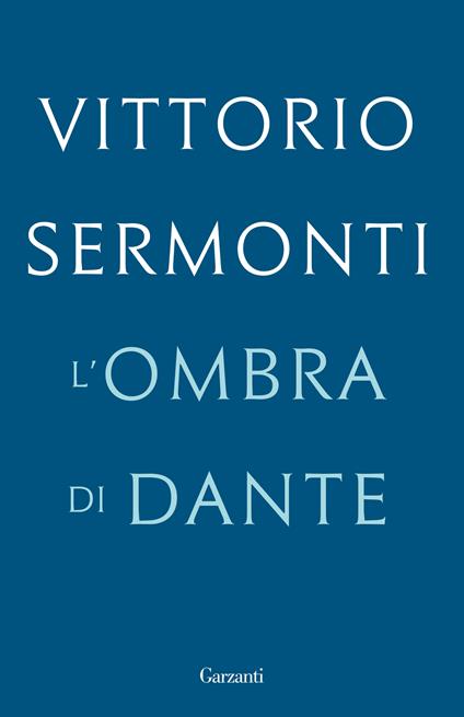 L'ombra di Dante - Vittorio Sermonti - copertina