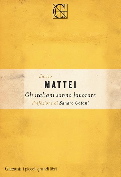 Gli italiani sanno lavorare - Enrico Mattei - ebook