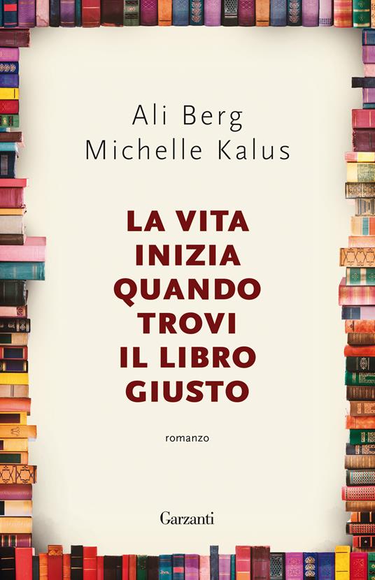 La vita inizia quando trovi il libro giusto - Ali Berg,Michelle Kalus - copertina