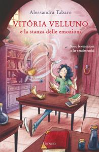 Libro Vitória Velluno e la stanza delle emozioni Alessandra Tabaro