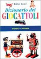 Dizionario dei giocattoli - Fabio Rossi - copertina