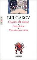 Cuore di cane-Diavoleide-Una storia cinese - Michail Bulgakov - copertina