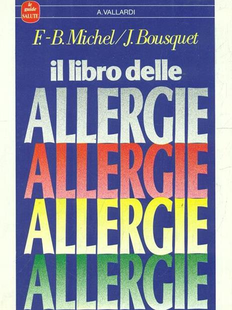 Il libro delle allergie - François-Bernard Michel,Jean Bousquet - copertina