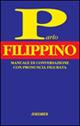  Parlo filippino. Manuale di conversazione con pronuncia figurata