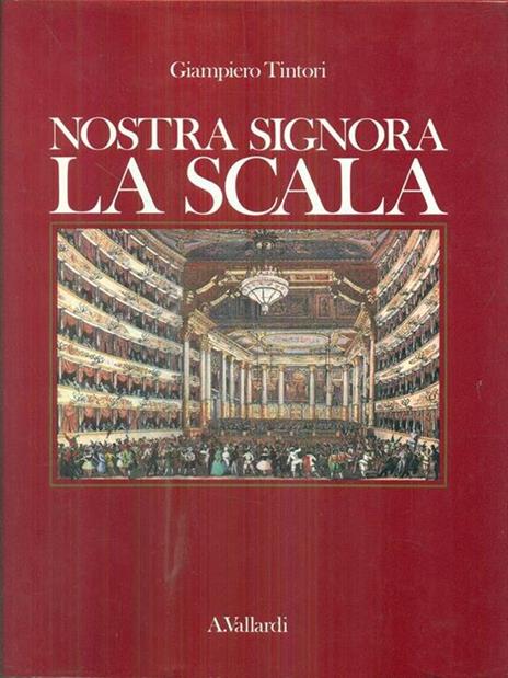 Nostra signora la Scala - Giampiero Tintori - copertina