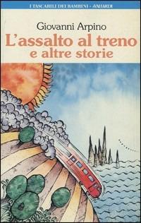 L' assalto al treno e altre storie - Giovanni Arpino - copertina