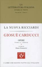 La letteratura italiana. Storia e testi. Vol. 60: Giosuè Carducci. Opere. Prose-poesie.