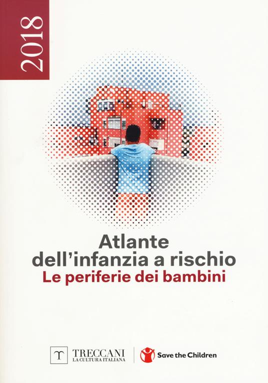 Atlante dell'infanzia a rischio 2018. Le periferie dei bambini - copertina