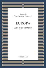 Europa. Luoghi della memoria