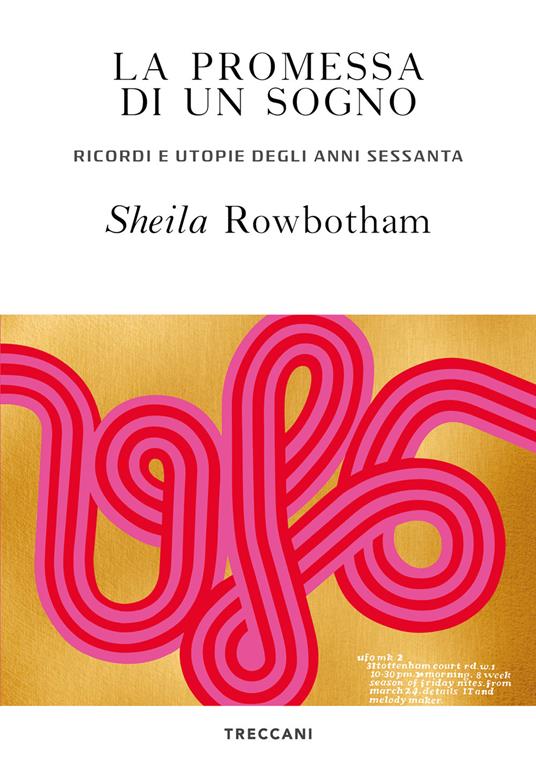 La promessa di un sogno. Ricordi e utopie degli anni Sessanta - Sheila Rowbotham - copertina