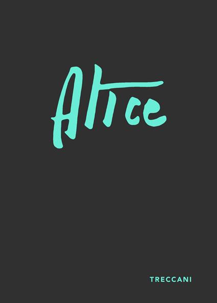 Alice. Ediz. italiana e inglese - Alice Pasquini - copertina