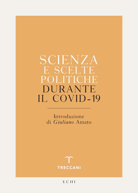 Scienza e scelte politiche durante il Covid-19 - AA.VV. - ebook