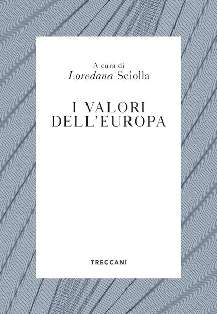 I valori dell'Europa - Loredana Sciolla - ebook