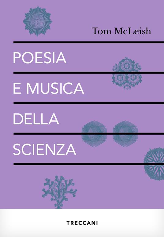 Poesia e musica della scienza - Tom McLeish,Chiara Veltri - ebook