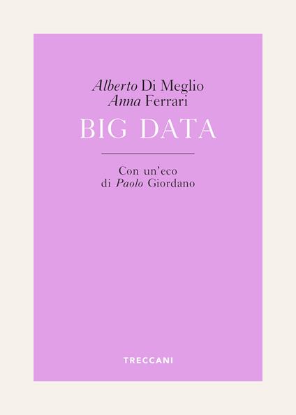 Big Data - Di Meglio Alberto,Anna Ferrari - ebook