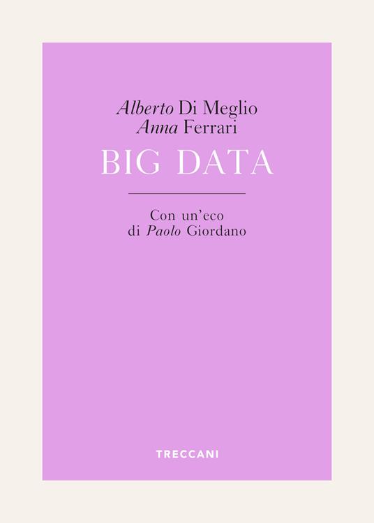 Big Data - Di Meglio Alberto,Anna Ferrari - ebook