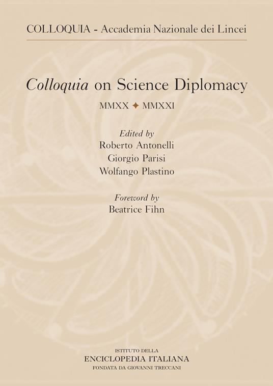 Colloquia on science diplomacy 2021. Ediz. italiana e inglese - Roberto Antonelli,Giorgio Parisi,Wolfango Plastino - copertina