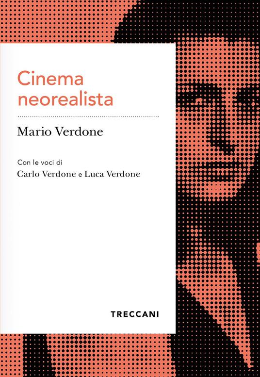 Cinema neorealista - Carlo Verdone,Luca Verdone,Mario Verdone,Eusebio Ciccotti - ebook