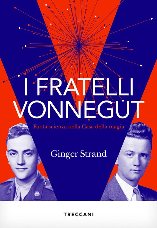 I fratelli Vonnegut. Fanta-scienza nella Casa della magia - Ginger Strand,Margherita Emo - ebook