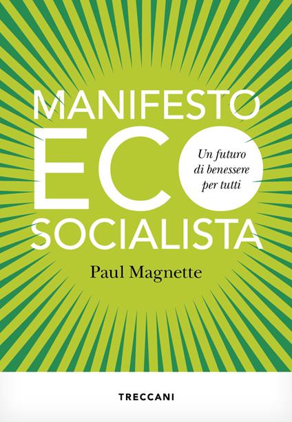 Manifesto ecosocialista. Un futuro di benessere per tutti - Paul Magnette,Elisa Dalgo - ebook