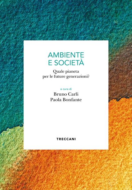 Ambiente e società. Quale pianeta per le future generazioni? - copertina