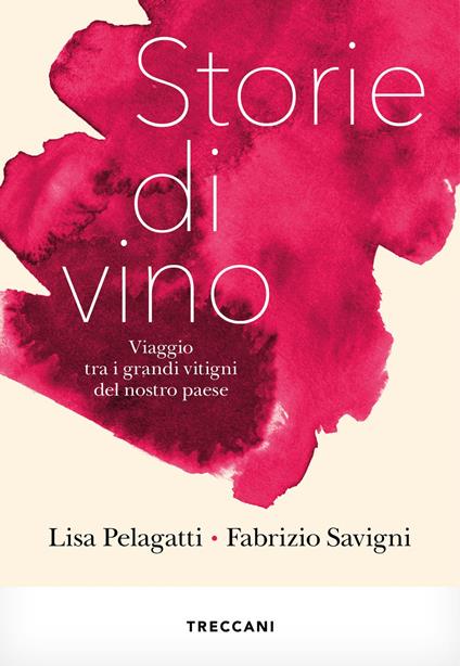 Storie di vino - Lisa Pelagatti,Fabrizio Savigni - ebook