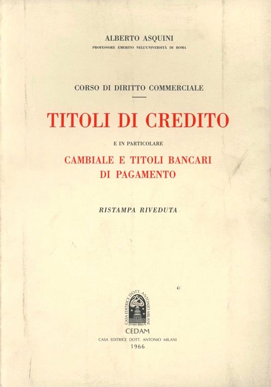 Corso di diritto commerciale. Titoli di credito - Alberto Asquini - copertina
