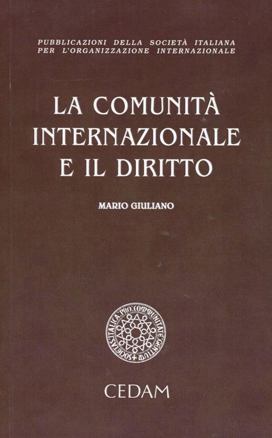La comunità internazionale e il diritto - Mario Giuliano - copertina