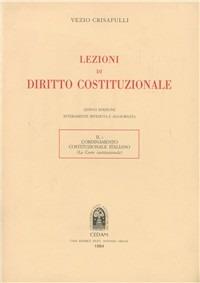 Lezioni di diritto costituzionale. Vol. 2/2: L'Ordinamento costituzionale italiano. La Corte Costituzionale - Vezio Crisafulli - copertina