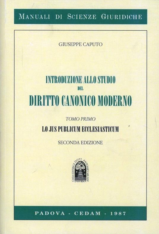 Introduzione allo studio del diritto canonico moderno. Vol. 1: Lo jus publicum ecclesiasticum - Giuseppe Caputo - copertina