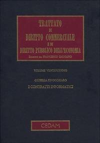 Trattato di diritto commerciale e di diritto pubblico dell'economia. Vol. 22: I contratti informatici - copertina