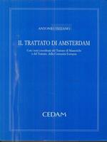 Il trattato di Amsterdam. Con i testi coordinati del trattato di Maastricht e del trattato della Comunità europea