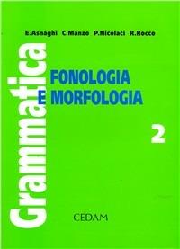  Grammatica. Ediz. modulare. Vol. 2: Fonologia e morfologia