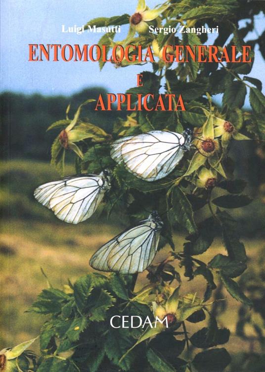 Entomologia generale e applicata - Luigi Masutti,Sergio Zangheri - copertina